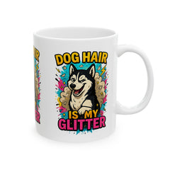 Dog Hair Is My Glitter