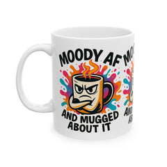Moody AF Ceramic Coffee Mug - Perfect for Coffee Lovers & Gifting