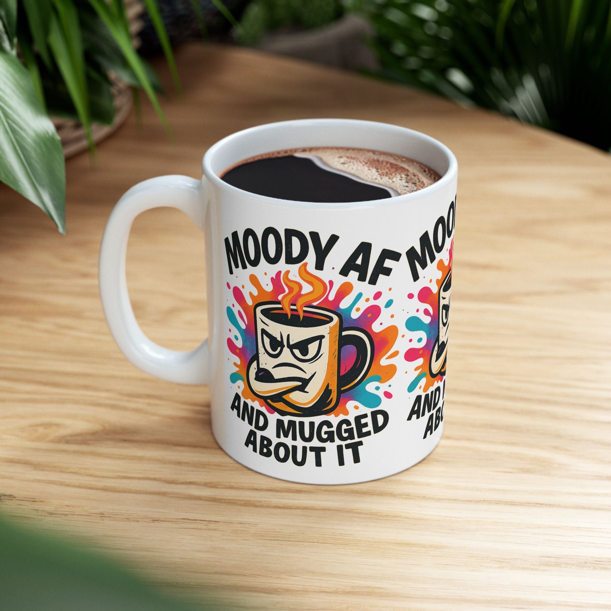 Moody AF Ceramic Coffee Mug - Perfect for Coffee Lovers & Gifting