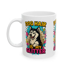 Dog Hair Is My Glitter