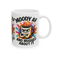Moody AF Ceramic Coffee Mug - Perfect for Coffee Lovers & Gifting